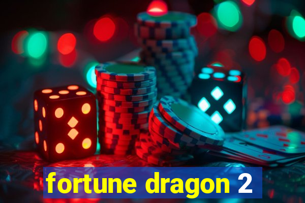 fortune dragon 2